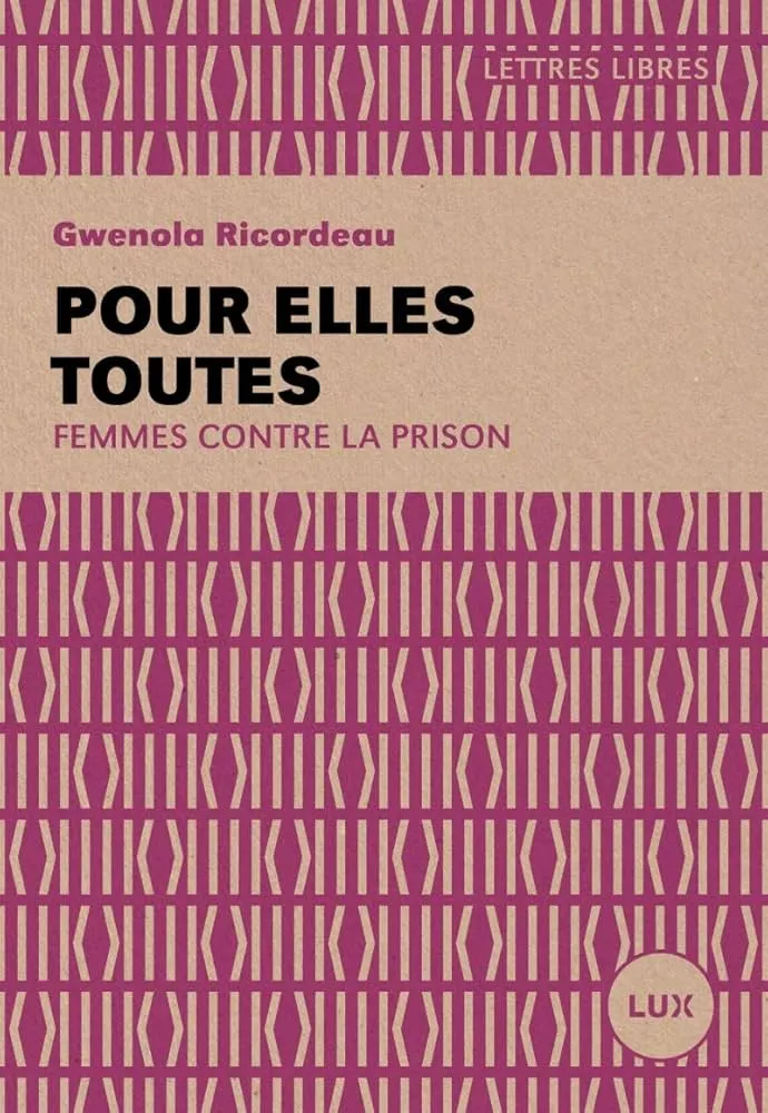 Pour elles toutes: Femmes contre la prison